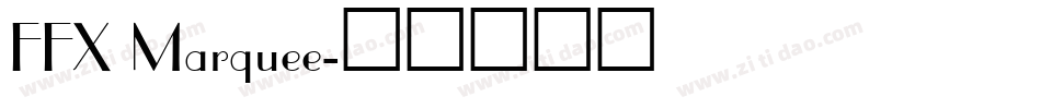 FFX Marquee字体转换